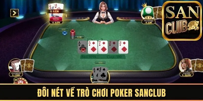 Đôi nét về trò chơi Poker Sanclub