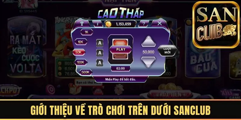 Giới thiệu về trò chơi trên dưới Sanclub
