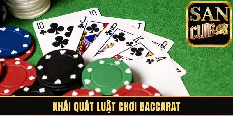 Khái quát luật chơi Baccarat