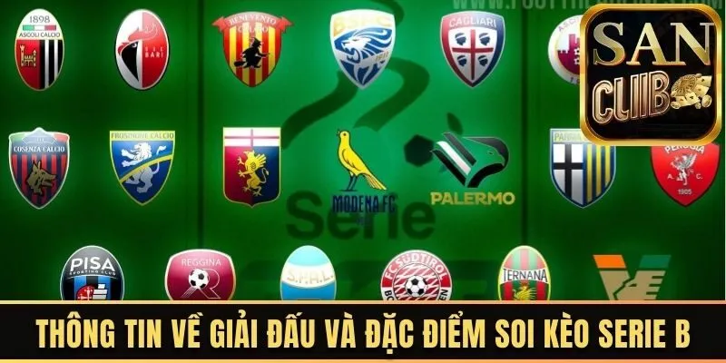 Thông tin về giải đấu và đặc điểm soi kèo Serie B