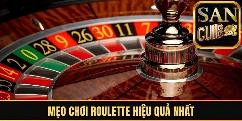 Tổng hợp 2 mẹo chơi Roulette tối ưu hiệu quả nhất