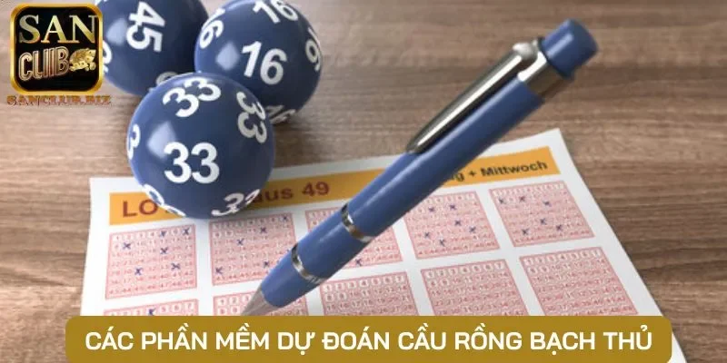 Các phần mềm dự đoán cầu rồng bạch thủ