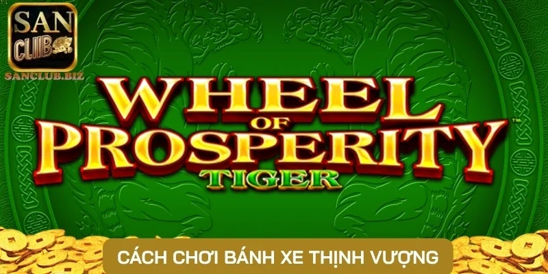 Cách chơi Bánh Xe Thịnh Vượng