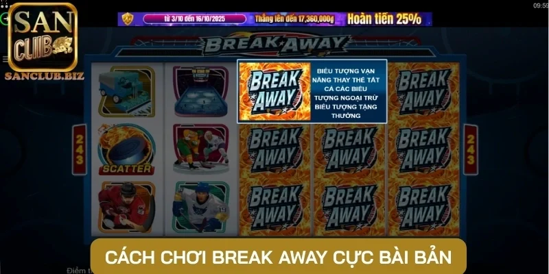 Cách chơi Break Away cực bài bản
