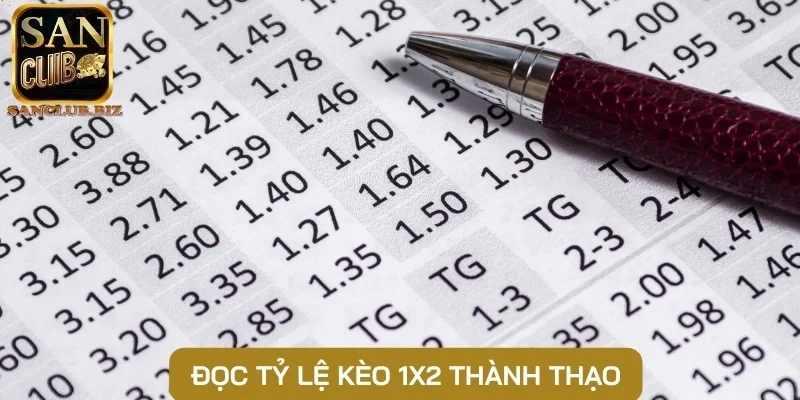 Đọc tỷ lệ kèo 1x2 thành thạo