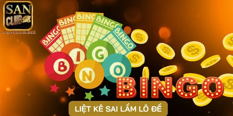 Liệt kê sai lầm lô đề