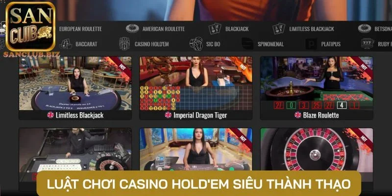 Luật chơi Casino Hold'em siêu thành thạo