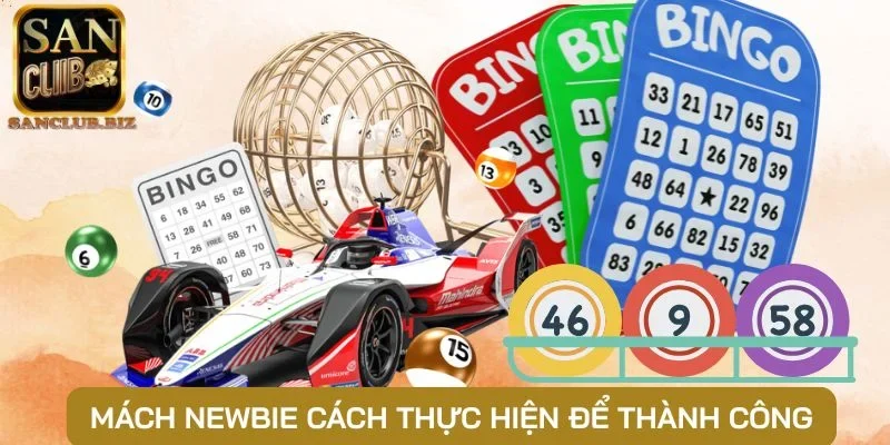 Mách newbie cách thực hiện để thành công