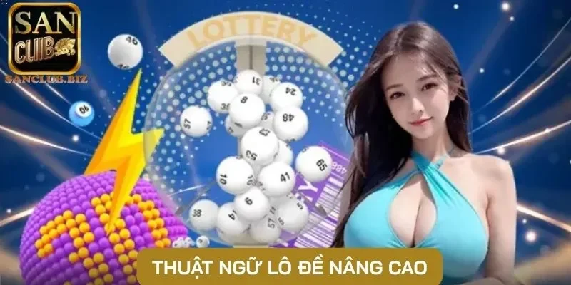 Thuật ngữ lô đề nâng cao